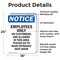 Signmission Employees Only No Customers Are OSHA Notice Sign, Vinyl Decal, 18in W x 24in L, 2PK OS-2PACK-NS-D-1824-V-11997 - alternate 6